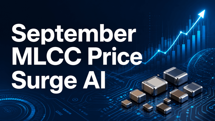 September MLCC Price Surge: AI Demand Drives 50% Cost Increase