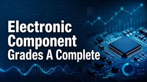 Electronic Component Grades: A Complete Guide from Commercial to Aerospace
