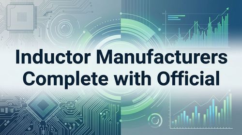 Global Inductor Manufacturers - Complete Guide 2026 with Official Websites