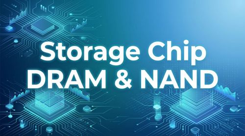 2026 Storage Chip Market Analysis: DRAM & NAND Growth Forecast, AI Sourcing Trends